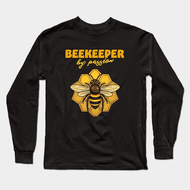 Beekeeper by passion Long Sleeve T-Shirt by Infinitee Shirts